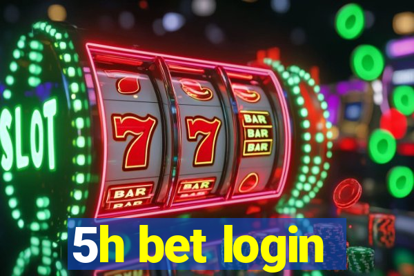 5h bet login